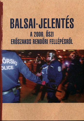 Balsai-jelents a 2006. szi erszakos rendri fellpsrl