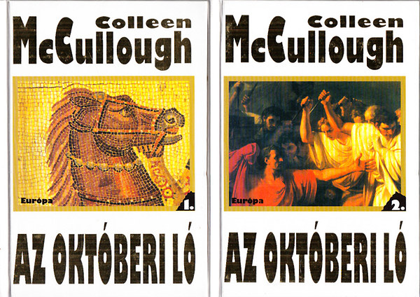Colleen McCullough - Az októberi ló I-II.