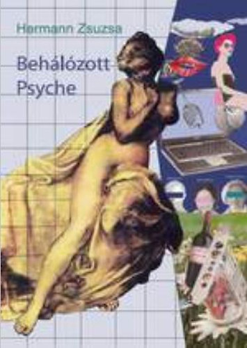 Hermann Zsuzsa - Behlzott Psyche
