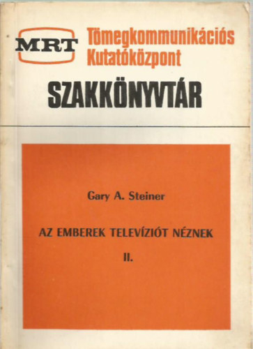 Gary A. Steiner - Az emberek televzit nznek II.
