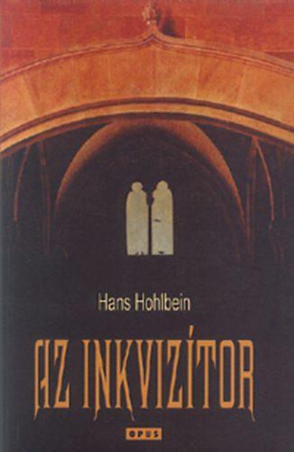 Hans Hohlbein - Az inkvizítor