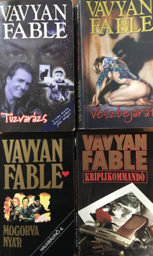 Vavyan Fabe - Mogorva nyár + Vészbejárat + Kriplikommandó + Tűzvarázs (4 kötet)