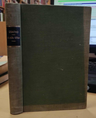 Csathó Kálmán - A nők titka