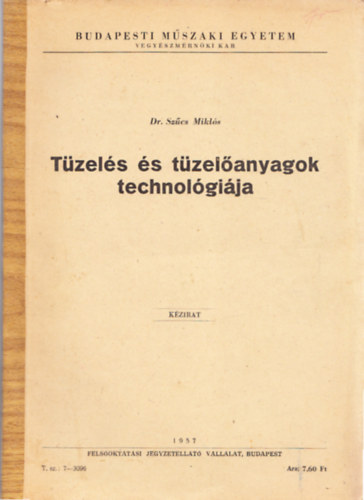 Szűcs Miklós Dr. - Tüzelés és tüzelőanyagok technológiája