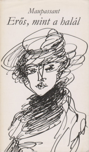 Maupassant - Ers, mint a hall