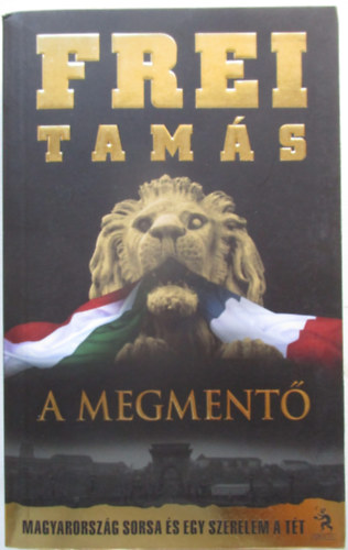 Frei Tamás - A megmentő