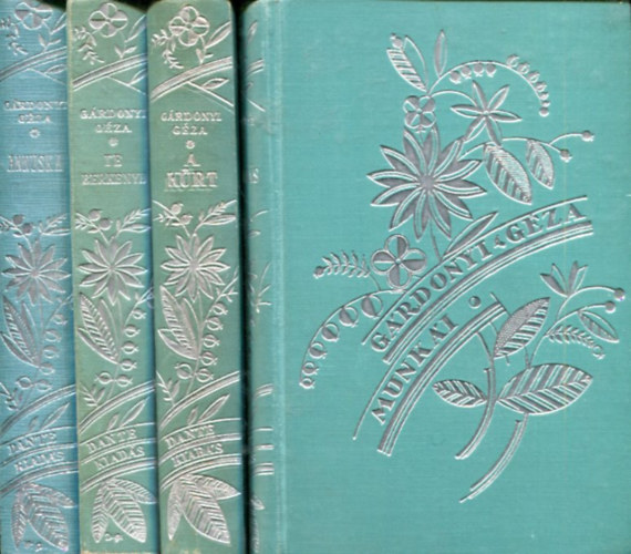 G�rdonyi G�za - 4 db G�rdonyi k�tet: Annuska - A k�rt - Vallom�s - Te, Berkenye!