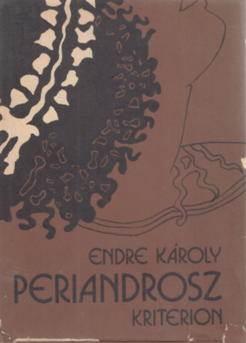 Endre Károly - Periandrosz - Verses dráma öt felvonásban, előjátékkal Herodotosz történeti könyvei nyomán