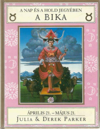 Julia & Derek Parker - A Nap és a Hold jegyében - A bika