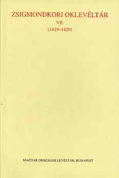 M�lyus-Borsa - Zsigmondkori oklev�lt�r VII. (1419-1420)