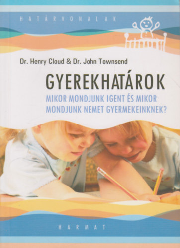 Dr. John Townsend Dr. Henry Cloud - Gyerekhatrok