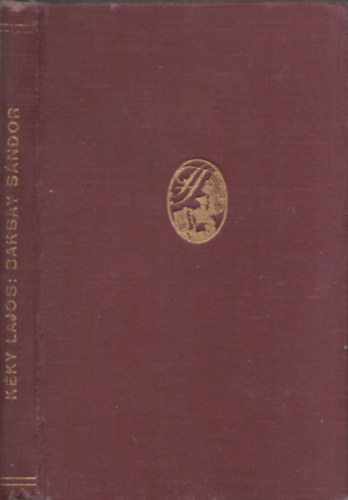 K�ky Lajos - Baksay S�ndor (K�lt�k �s �r�k)