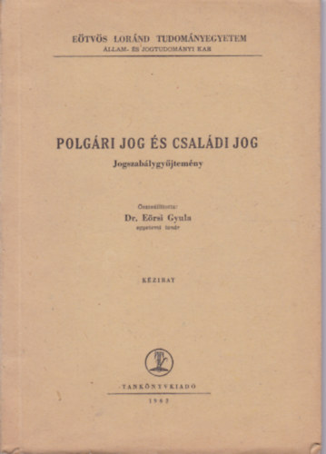 Dr. Eörsi Gyula - Polgári jog és családi jog - Jogszabálygyűjtemény