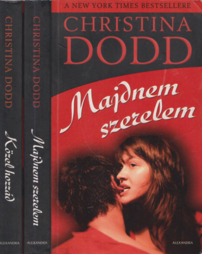 Christina Dodd - Közel hozzád + Majdnem szerelem ( 2 kötet )