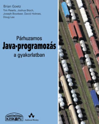 Brian Goetz - Prhuzamos Java-programozs a gyakorlatban