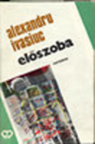 Alexandru Ivasiuc - Elszoba