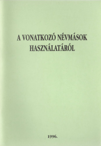 Szathmri Istvn - A vonatkoz nvmsok hasznlatrl