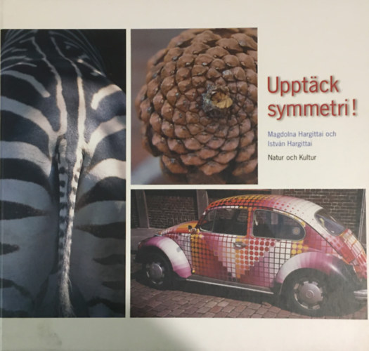 Hargittai Magdolna - Uppt�ck symmetri!