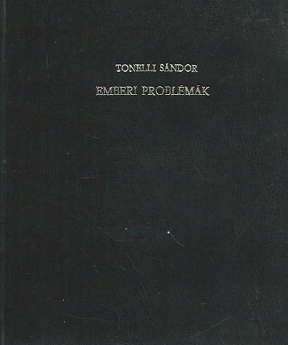 Tonelli Sndor - Emberi problmk