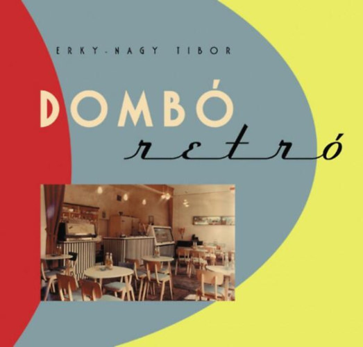 Erky-Nagy Tibor - Domb� retr�