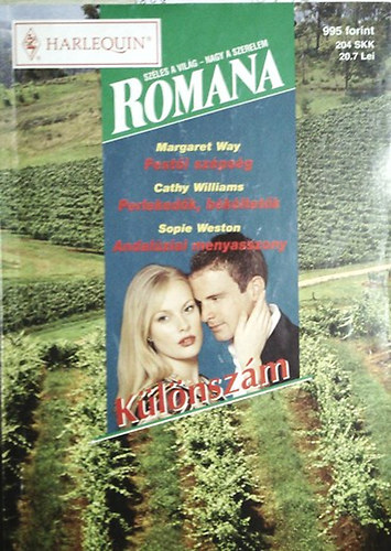 Margaret Way; Cathy Williams; Sopie Weston - Romana különszám 25.kötet : Festői szépség + Perlekedők, békéltetők + Andalúziai menyasszony