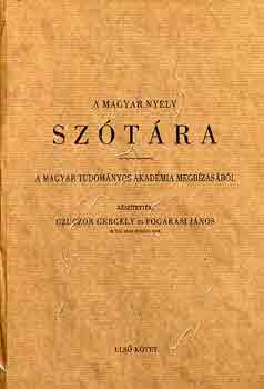 Czuczor Gergely-Fogarasi János - A magyar nyelv szótára I.