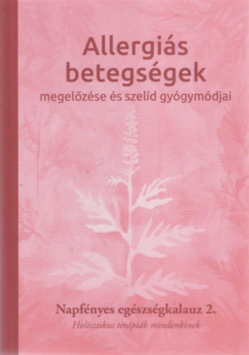 Allergis betegsgek megelzse s szeld gygymdjai