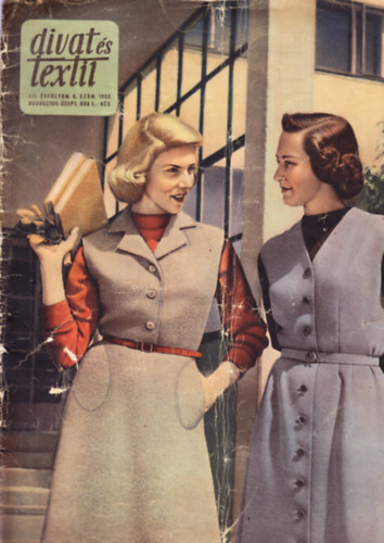 Divat és Textil III. évfolyam, 8. szám. 1953 augusztus-szept.