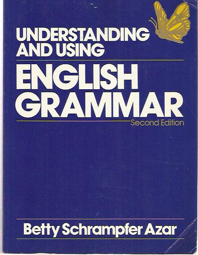 Betty Schrampfer Azar - Understanding and Using English Grammar