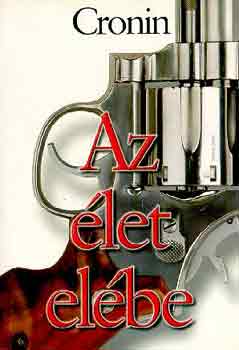 A. J. Cronin - Az élet elébe
