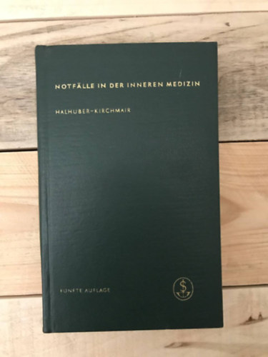 Halchuber-Kirchmair - Notf�lle in der Inneren Medizin (S�rg�ss�gi esetek a belgy�gy�szatban n�met nyelven)