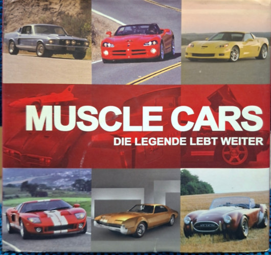Muscle cars - die legende lebt weiter