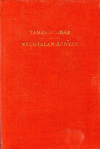 Tamás Aladár - Nyugtalan árnyak