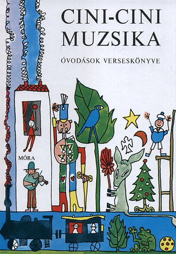 Rónay György - Cini-cini muzsika (Óvodások verseskönyve)