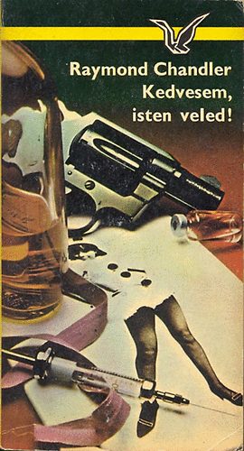 Raymond Chandler - Kedvesem,isten veled!