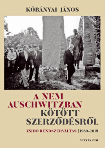 K�b�nyai J�nos - A nem Auschwitzban k�t�tt szerz�d�sr�l