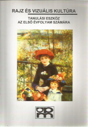 Baranyai Zolt�nn� - Rajz �s vizu�lis kult�ra (Tanul�si eszk�z az els� �vfolyam sz�m�ra)