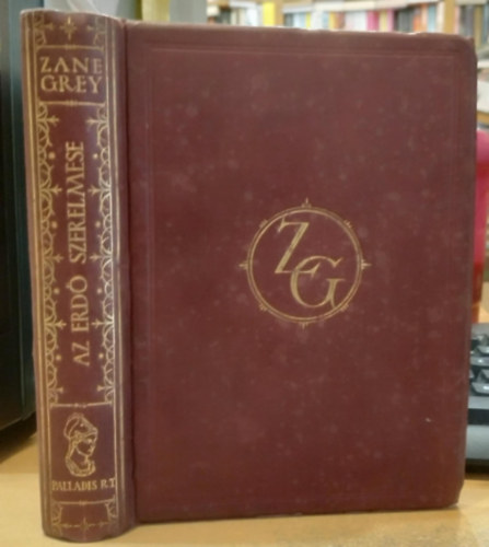 Zane Grey - Az erd szerelmese