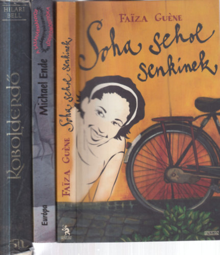 Michael Ende, Hilari Bell Faiza Guéne - 3 db. ifjúsági regény (Soha sehol senkinek + A sátánármányos-parázsvarázs-pokolikőr-puncspancs-lódítóbódítóka + Kobolderdő)