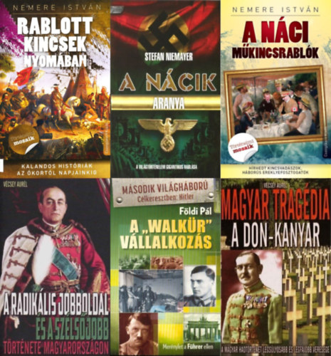 Vcsey Aurl, Nemere Istvn, Fldi Pl Stefan Niemayer - 6 db msodik vilghbors knyv: A ncik aranya + A nci mkincsrablk + A radiklis jobboldal s a szlsjobb trtnete Magyarorszgon + Magyar tragdia - A Don-Kanyar + Rablott kincsek nyomban +  A 'Walkr' vllalkozs