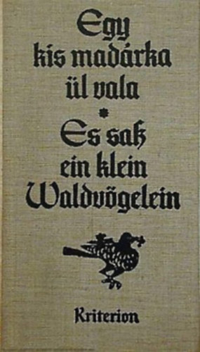 Egy kis madárka ül vala - Es saß ein klein Waldvögelein