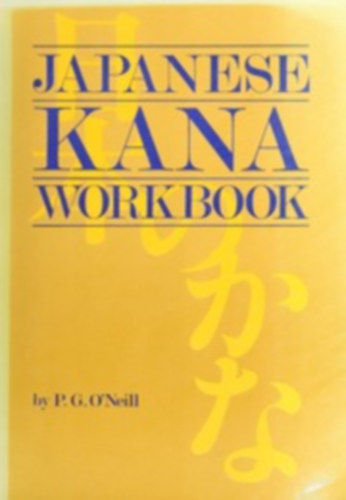 P. G. O'Neill - Japanese Kana Workbook