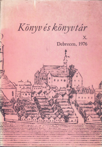 Csry Istvn (szerk.) - Knyv s knyvtr X.