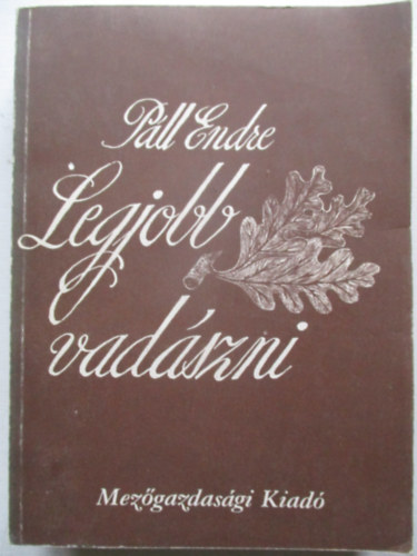 Pll Endre - Legjobb vadszni