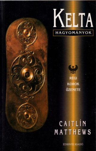 Caitln Matthews - Kelta hagyomnyok