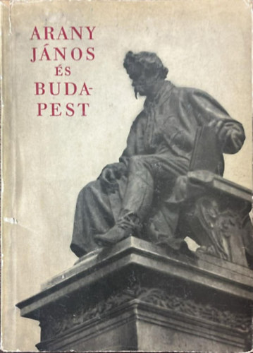 Megyer Szabolcs - Arany J�nos �s Budapest