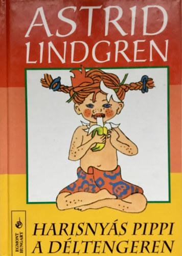 Astrid Lindgren - Harisnys Pippi a dltengeren