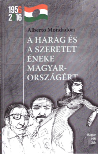 Alberto Mondadori - A harag s a szeretet neke Magyarorszgrt