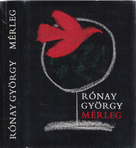 R�nay Gy�rgy - M�rleg (V�logatott versek 1931-1972) - DEDIK�LT!