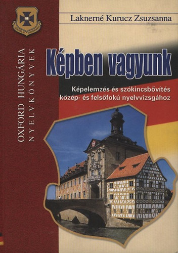 Laknerné Kurucz Zsuzsanna - Képben vagyunk - Bildbeschreibungen auf Deutsch